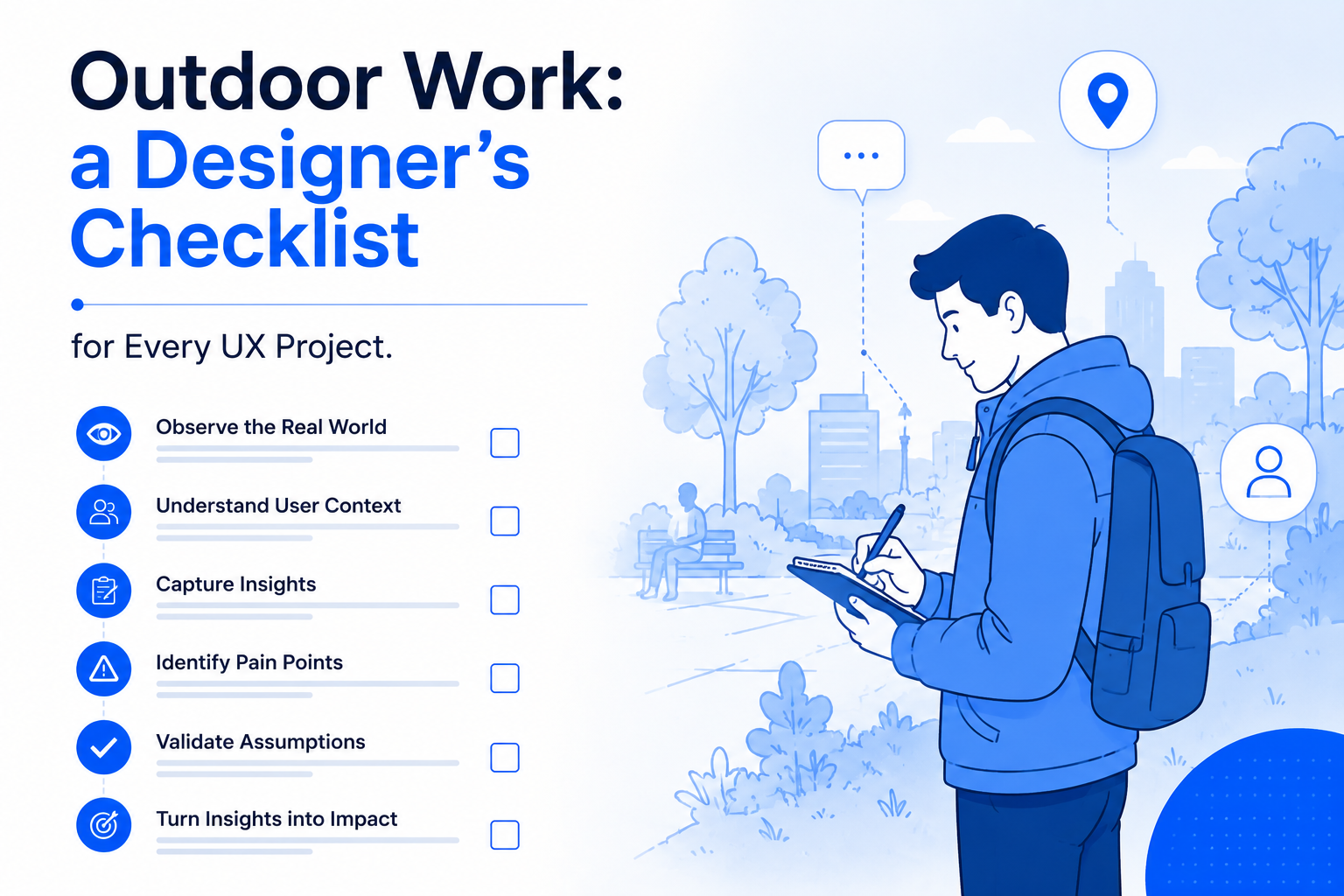 Outdoor Work: a Designer’s Checklist for Every UX Project.